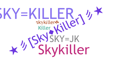 ชื่อเล่น - skykiller