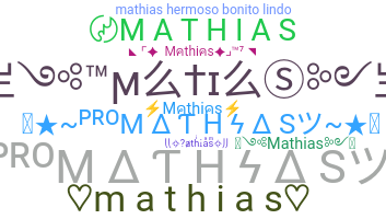 ชื่อเล่น - Mathias
