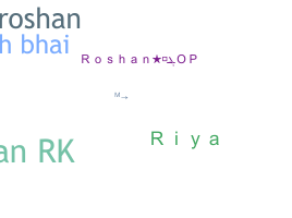 ชื่อเล่น - RoshanBhai