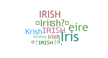 ชื่อเล่น - Irish