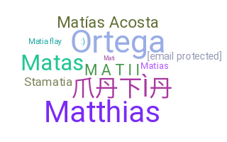 ชื่อเล่น - Matia
