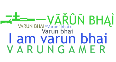 ชื่อเล่น - Varunbhai