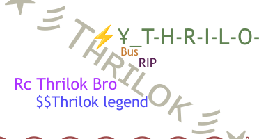ชื่อเล่น - Thrilok