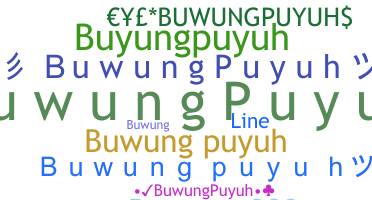 ชื่อเล่น - Buwungpuyuh