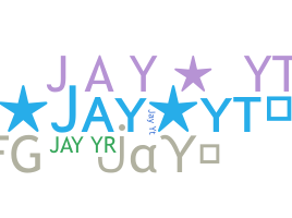 ชื่อเล่น - JayYt
