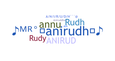 ชื่อเล่น - Anirudh