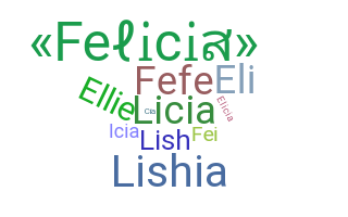 ชื่อเล่น - Felicia