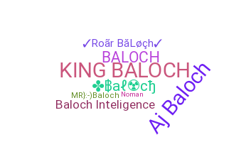 ชื่อเล่น - Baloch
