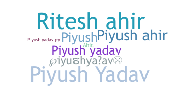ชื่อเล่น - piyushyadav