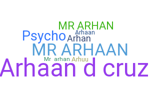ชื่อเล่น - arhaan
