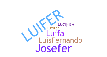 ชื่อเล่น - Luifer