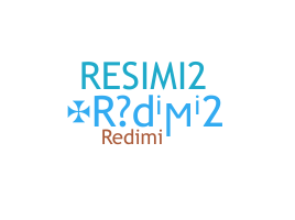 ชื่อเล่น - Redimi2