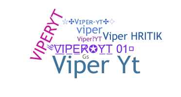 ชื่อเล่น - ViperYT