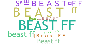 ชื่อเล่น - BeastFF
