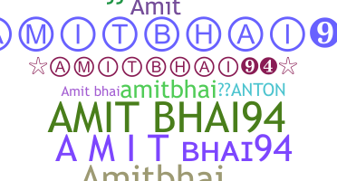 ชื่อเล่น - Amitbhai94