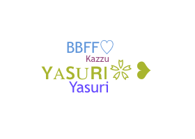 ชื่อเล่น - Yasuri
