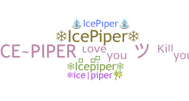 ชื่อเล่น - icepiper