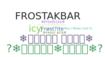ชื่อเล่น - FrostBite