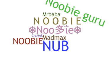 ชื่อเล่น - Noobie