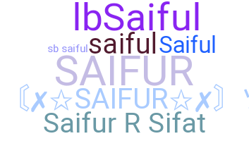 ชื่อเล่น - Saifur