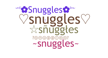 ชื่อเล่น - Snuggles