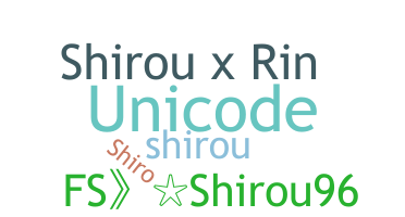 ชื่อเล่น - Shirou