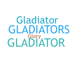ชื่อเล่น - gladiators