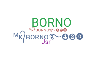ชื่อเล่น - Borno