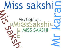 ชื่อเล่น - MissSakshi