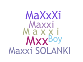 ชื่อเล่น - maxxi