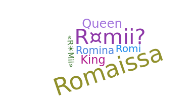 ชื่อเล่น - Romii