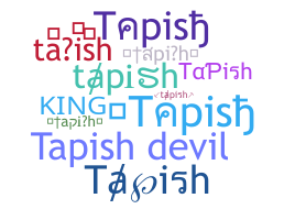 ชื่อเล่น - tapish