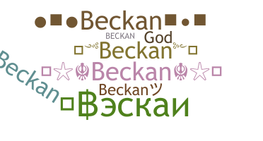 ชื่อเล่น - beckan