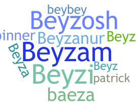 ชื่อเล่น - beyza