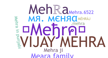ชื่อเล่น - Mehra
