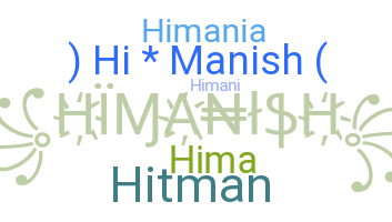 ชื่อเล่น - Himanish
