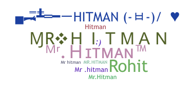 ชื่อเล่น - MrHitman