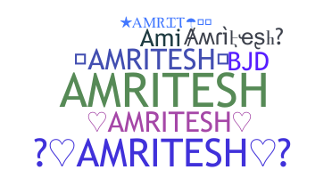 ชื่อเล่น - Amritesh