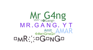 ชื่อเล่น - MrGang