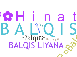 ชื่อเล่น - Balqis