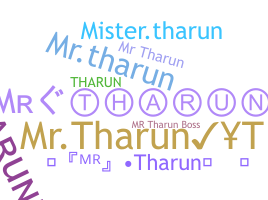 ชื่อเล่น - Mrtharun