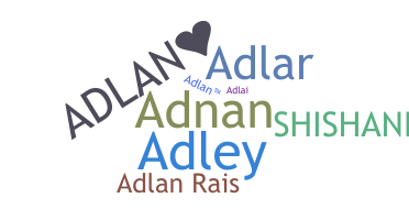 ชื่อเล่น - Adlan
