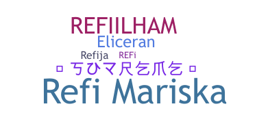ชื่อเล่น - Refi