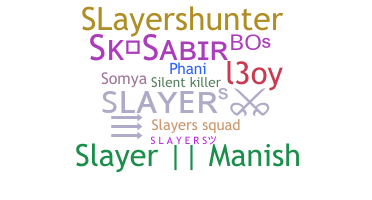 ชื่อเล่น - Slayers