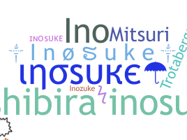 ชื่อเล่น - Inosuke