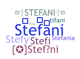 ชื่อเล่น - Stefani
