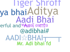 ชื่อเล่น - Aadibhai