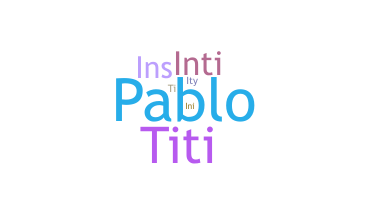 ชื่อเล่น - Inti