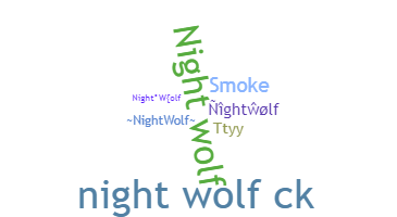 ชื่อเล่น - NightWolf