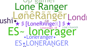 ชื่อเล่น - LoneRanger